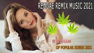 Top 100 Reggae Songs 2021 - Best Reggae Popular Songs 2021 - New Reggae Remix Music 2021