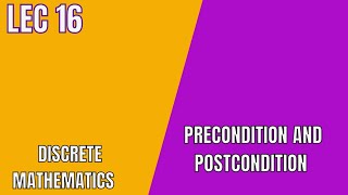 Precondition and Postcondition Explained | Lecture 16