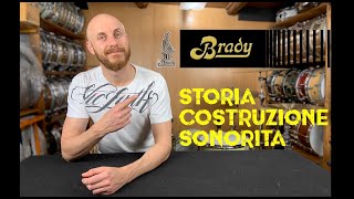 Brady Drums: Storia - Costruzione - Sonorità