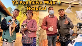 19000 Thousand Kha hospital bill 😰ya Kya huwa Muja 😭puppy kha new name 😍Village life || B Crazy 🇳🇵