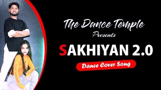 Sakhiyan 2.0 Dance Cover | Akshay kumar | The Dance Temple | One acadmies