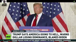 ICYMI, Trump Says America is Going to Hell, Dollar Losing Dominance