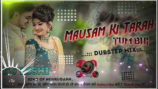 Mausam Ki Tarah Tum Bhi Badal To Na Jaoge Dj Remix Clubmix Akshay Kumar Songs Jaanwar Mix DJ Rishi