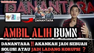 AMBIL ALIH BUMN ‼️JADI SEBUAH SOLUSI ATAU JADI LADANG KORUPSI ???