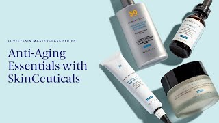 The LovelySkin Masterclass Series: Anti-Aging Essentials with SkinCeuticals