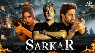 Sarkar Full Movie | Amitabh Ki Satta Per Koi Shak Nahi Karte | Katrina Kaif #fullhindimovie
