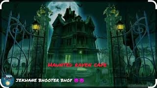 #ভুতুড়ে রেভেন ক্যাফে #haunted raven cafe#Bengali horror story 😈😈#jekhane bhooter bhoy 😈👿