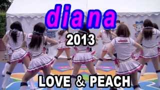 diana 2013 LOVE ＆PEACH / 熱き星たちよ