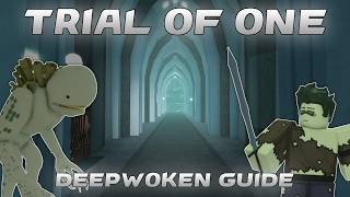How to do the TRIAL OF ONE | Deepwoken