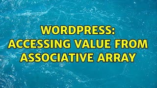 Wordpress: Accessing value from associative array