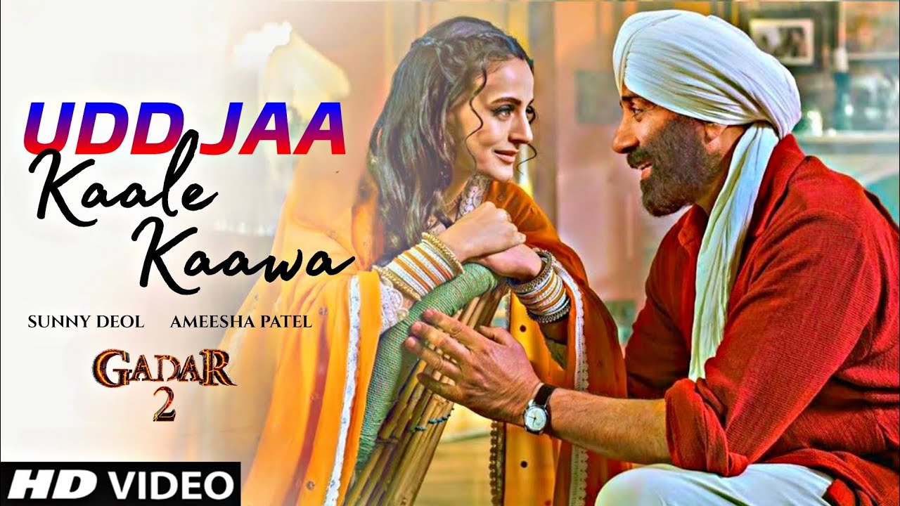 Udd Jaa Kaale Kaava Song (2023) | Sunny Deol, Ameesha Patel | Gadar 2 ...