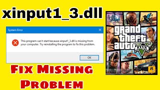 xinput1_3.dll is missing from your computer || GTA V ERROR || How to fix xinput1_3.dll not found