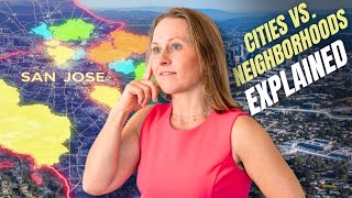 San Jose's TRICKY Map: Decoding The South Bay's Cities vs. Neighborhoods (Relocation Guide)
