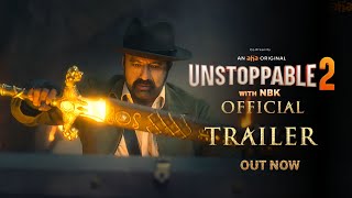 Unstoppable 2 Official Trailer | Unstoppable 2 New Trailer | Balakrishna,Aha | Unstoppable Trailer