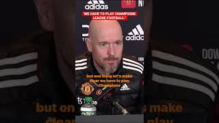 Ten Hag; ‘Let’s make one thing clear, we have to play champions league football’ #shorts #tenhag