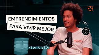 Nito Anello | Emprender con los pies sobre la tierra | Aprender de Grandes #186