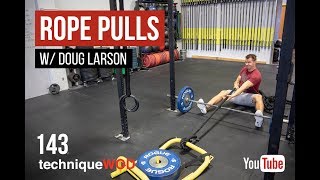 Rope Pulls - Upper Body Strength - TechniqueWOD - Episode 143 - Doug Larson