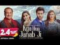 Kya Hua Janab Ji : Rahat Fateh Ali Khan | Monis Khan | Nehaa Solanki | Kanishka Sharma