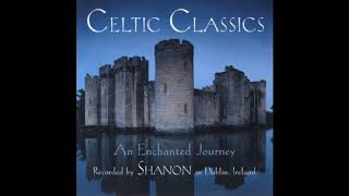 Shanon (Ronan Hardiman) - Celtic Classics: An Enchanted Journey