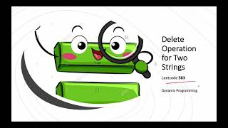 Delete Operation for Two Strings | Leetcode 583 | Live coding session | May 7/30