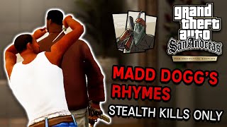 Madd Dogg's Rhymes With Stealth Kills Only | GTA San Andreas \