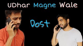 Udhar Magne Wale Dost || YNR entertainment ||