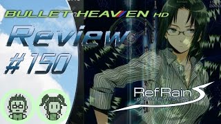 Bullet Heaven HD60 #150  - RefRain ~Prism Memories~ [PC]