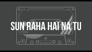 Sun Raha Hai Na Tu Unplugged Karaoke with Lyrics | Hindi Song Karaoke |  Melodic Soul