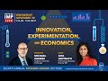 Eighth Richard Goode Lecture: Innovation, Experimentation, and Economics