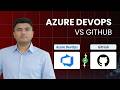 Azure DevOps vs GitHub: Which One Should You Use?