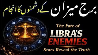 What Happens to Libra’s Enemies? A Shocking Astrology Prediction || Syeda Khanam Bukhari
