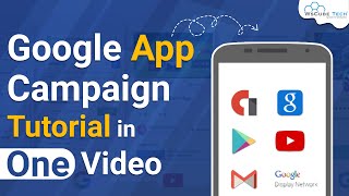 Learn Complete Google App Campaign in One Video - Tutorial And Best Strategies 2021