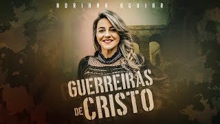 Adriana Aguiar - Guerreiras de Cristo l Single