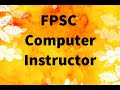 FPSC Computer Instructor matterial according to syllabus