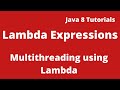 Java 8 Tutorial 06 :- Creating Thread using Lambda in java 8 | Multithreading using Lambda in Java 8