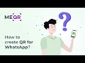 How to generate QR code for Whatsapp? 3 easy steps