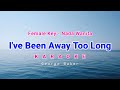 I've Been Away Too Long Karaoke Female Key George Baker