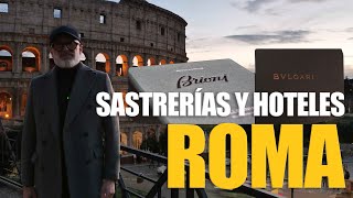 SASTRERÍAS en ROMA y el MEJOR HOTEL del MUNDO