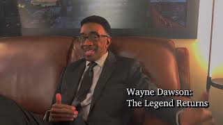Wayne Dawson The Legend Returns