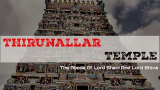 Thirunallar Temple | Abode Of Lord Shani And Lord Shiva | Temples of India @Jothishi