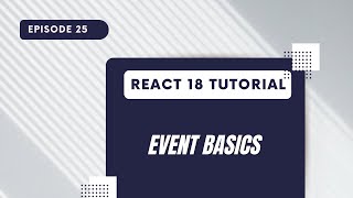 React 18 Tutorial - Event Basics