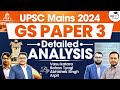 UPSC GS 3 Paper Detailed Analysis 2024 | Economy, Environment, Internal Security, Sci & Tech