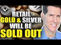 There Will Be NO Gold & Silver LEFT | Don Durrett