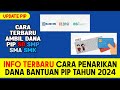 info Terbaru ‼️ CARA PENARIKAN DANA PIP TAHUN 2024