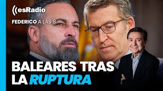 Federico a las 8: Lo de Baleares es un lío del PP, Vox y Mès