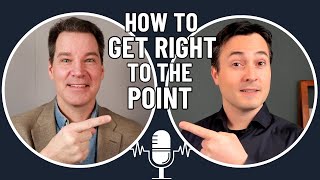 How to Get to the Point when Speaking