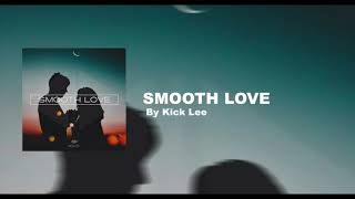 Kick Lee - Smooth Love