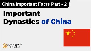 Important Facts about Dynasties of China | JNU, EFLU & Doon University BA Entrance Exam 2021