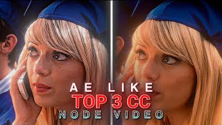 Ae like top 3 cc in node video +(preset)