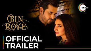 Bin Roye | Official Trailer | Humayun Saeed | Mahira Khan | Armeena Khan | Streaming Now On ZEE5